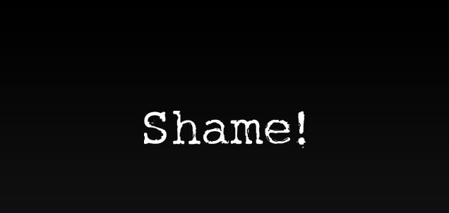 shame!